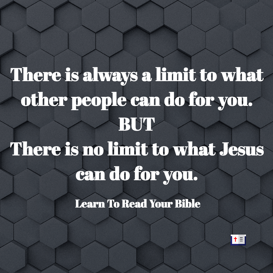 There is no limit to what Jesus can do