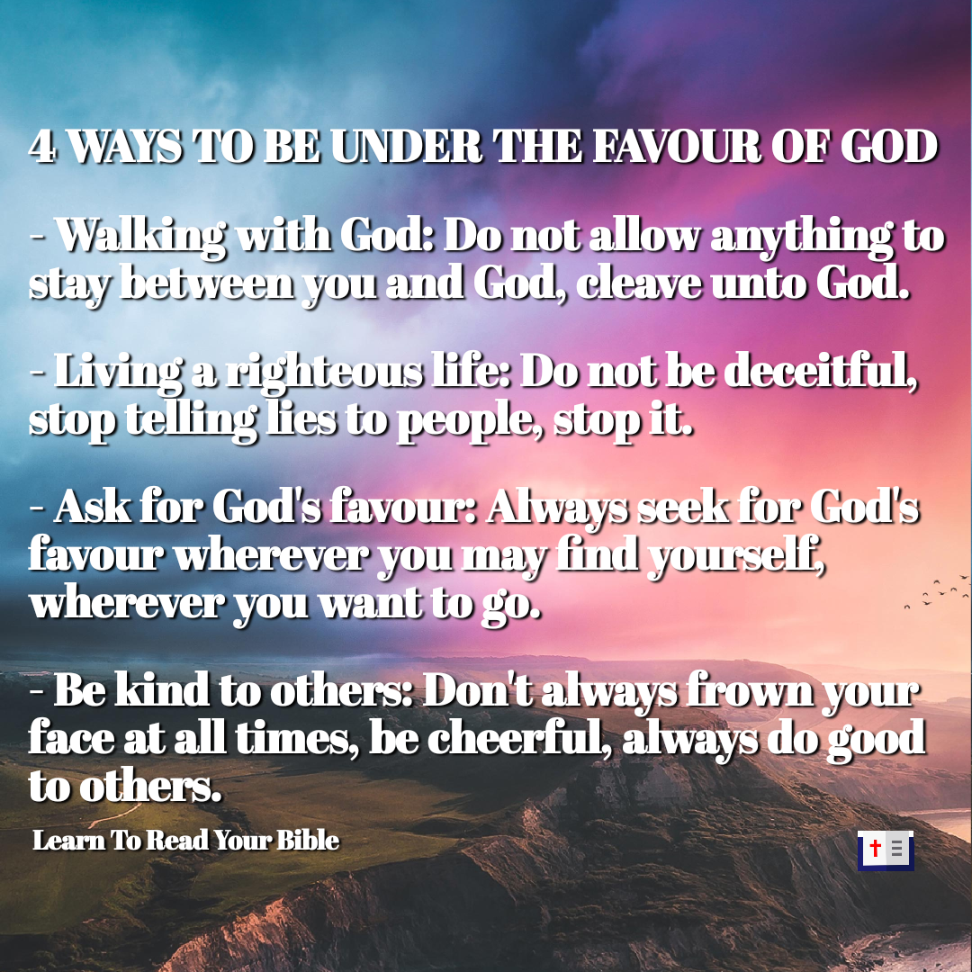 Four ways to be under the favour of God